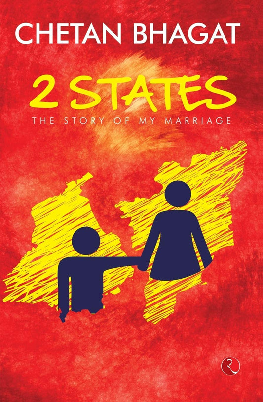 2 States: The Story of My Marriage Novel by Chetan Bhagat