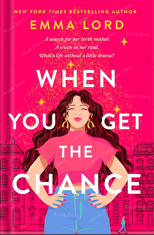 When You Get the Chance: A Novel Book by Emma Lord
