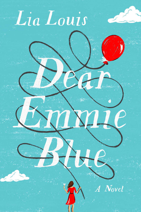 Dear Emmie Blue: A Novel by Lia Louis