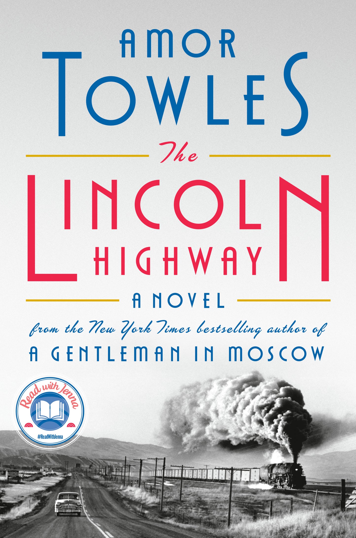 The Lincoln Highway Novel by Amor Towles
