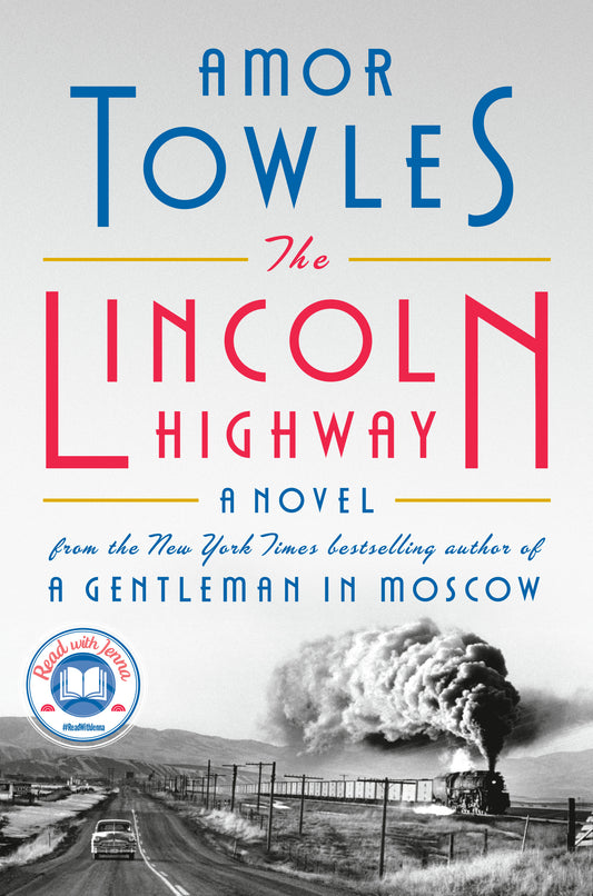 The Lincoln Highway Novel by Amor Towles