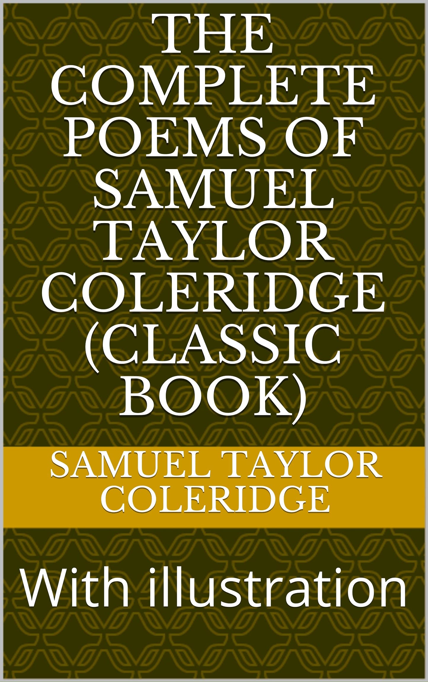 The Complete Poems Book by Samuel Taylor Coleridge