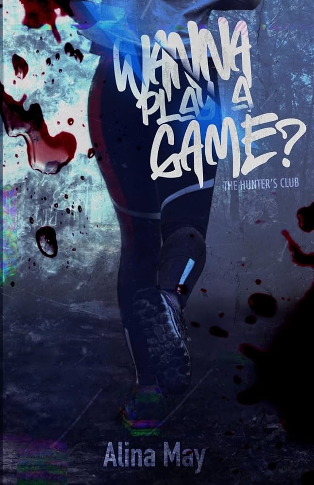 Wanna Play a Game? Book by Alina May