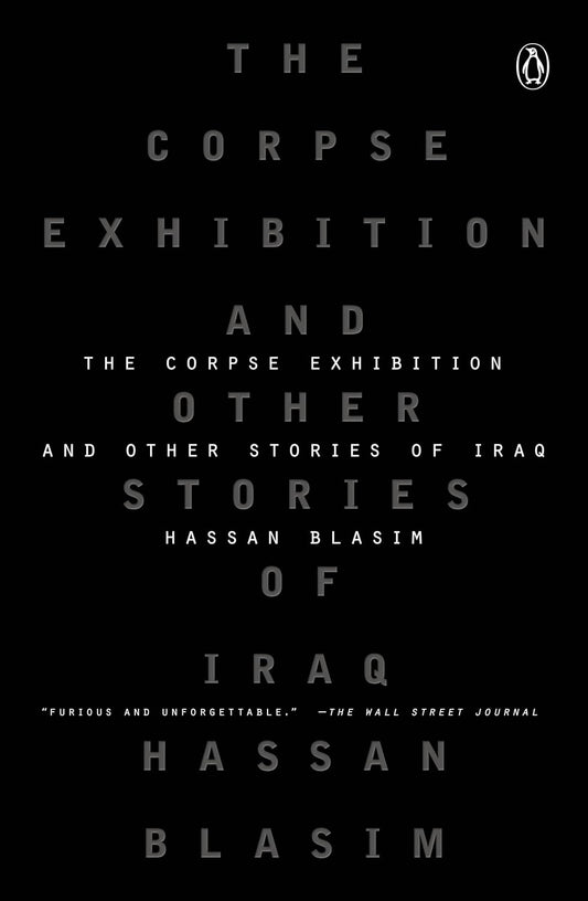 The Corpse Exhibition: And Other Stories of Iraq Book by Hassan Blasim