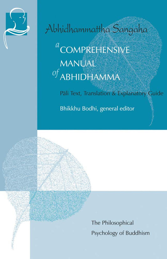 A Comprehensive Manual of Abhidhamma by Bhikkhu Bodhi