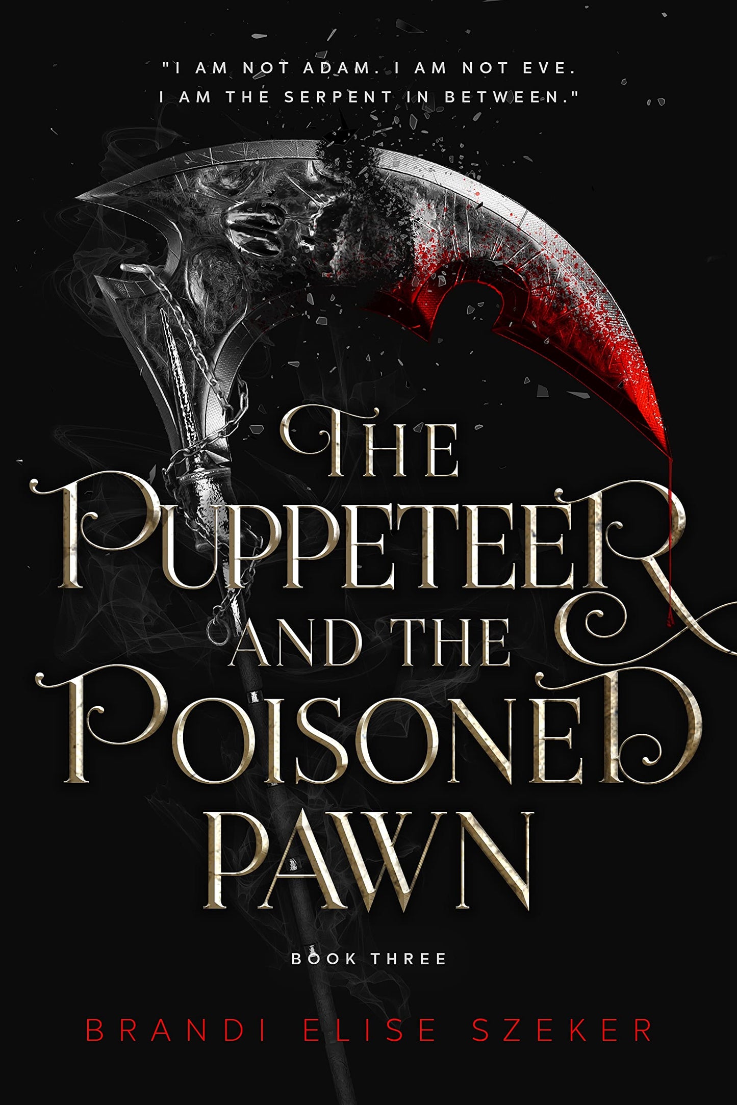 The Puppeteer and The Poisoned Pawn (The Pawn and The Puppet 3) Book by Brandi Elise Szeker