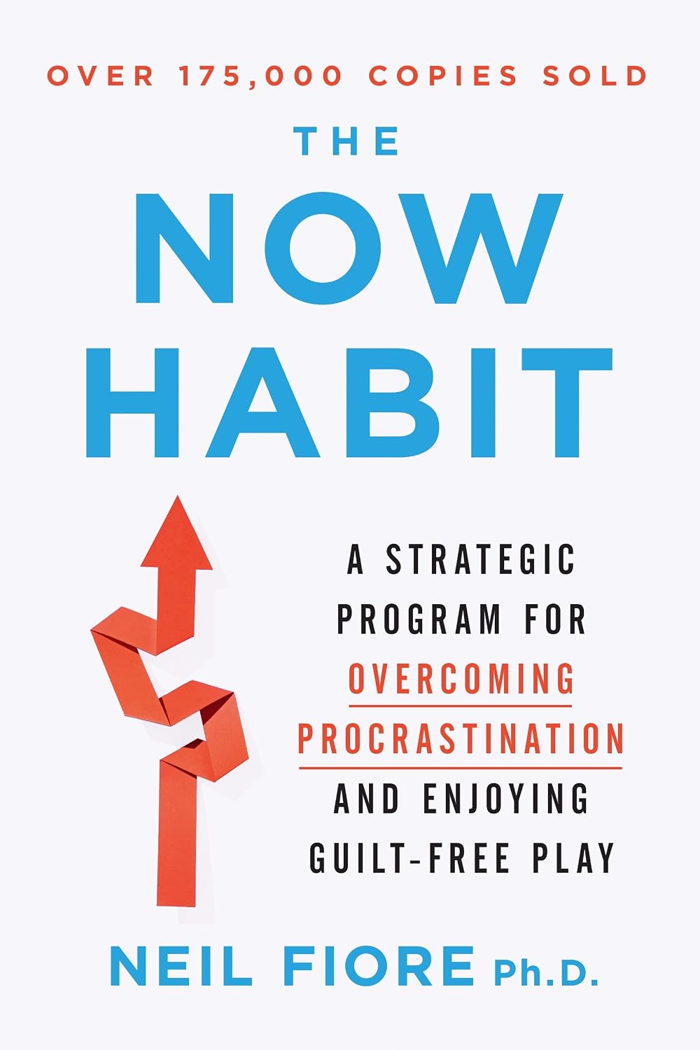 The Now Habit Book by Neil Fiore
