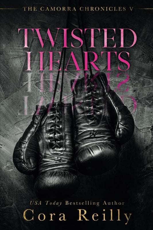 Twisted Hearts Book by Cora Reilly
