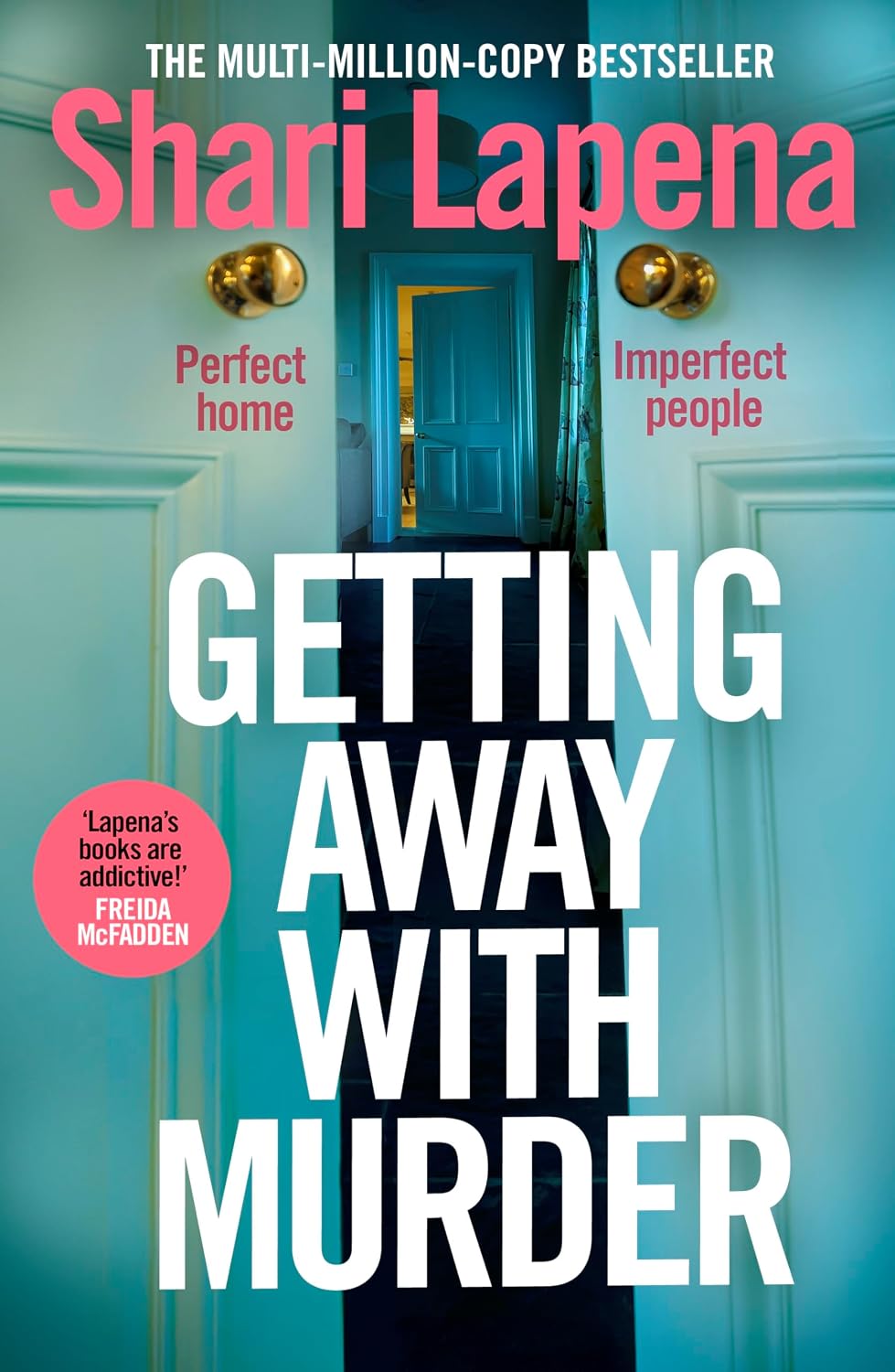 Getting Away With Murder by Shari Lapena