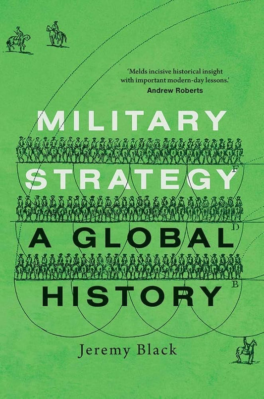 Military Strategy: A Global History Book by Jeremy Black