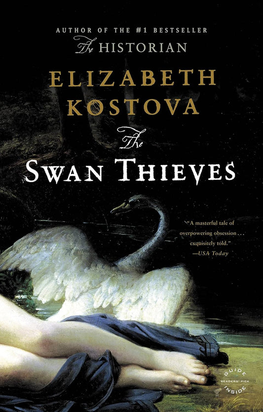 The Swan Thieves Novel by Elizabeth Kostova