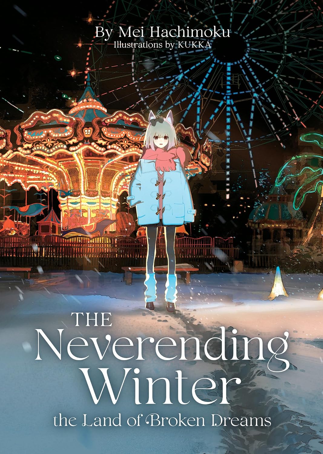 The Neverending Winter, the Land of Broken Dreams (Light Novel) by Mei Hachimoku