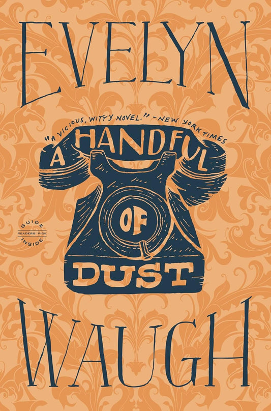 A Handful of Dust Novel by Evelyn Waugh