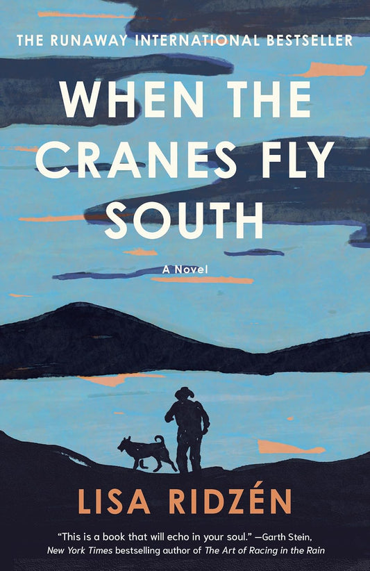 When the Cranes Fly South Novel by Lisa Ridzén