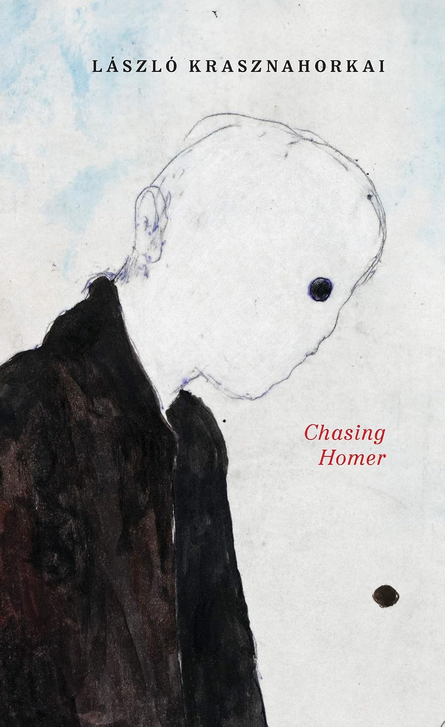 Chasing Homer Book by László Krasznahorkai