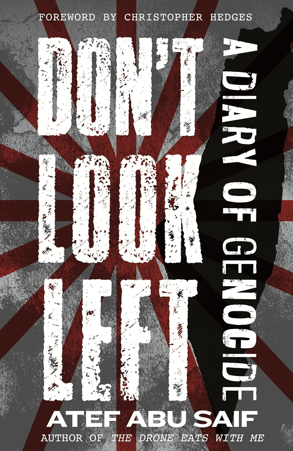 Don't Look Left: A Diary of Genocide Book by Atef Abu Saif