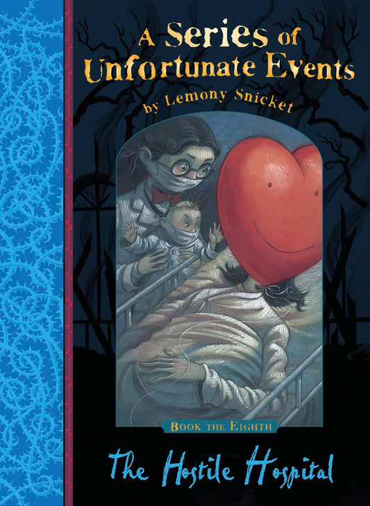 The Hostile Hospital (A Series of Unfortunate Events 8) by Lemony Snicket