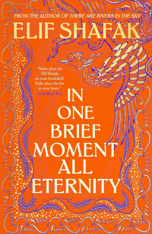 In One Brief Moment All Eternity Novel by Elif Shafak