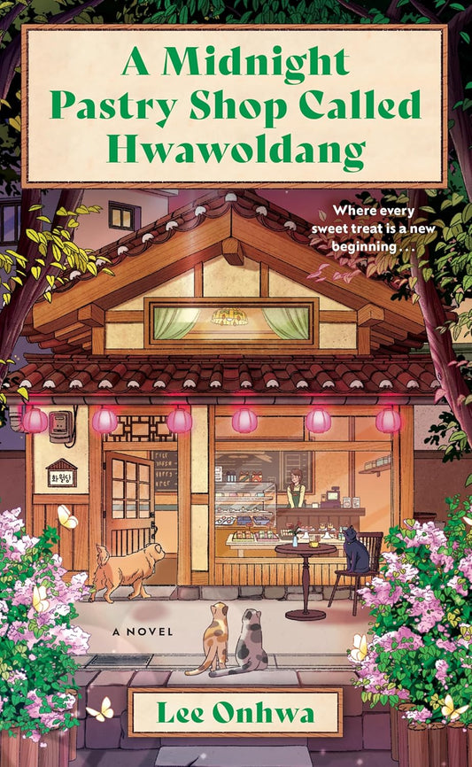 A Midnight Pastry Shop Called Hwawoldang Novel by Lee Onhwa