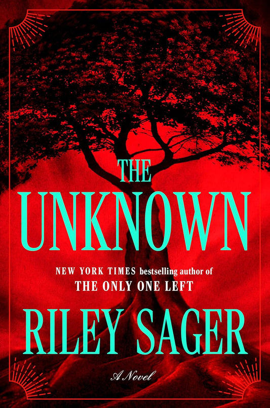 The Unknown: A Novel by Riley Sager