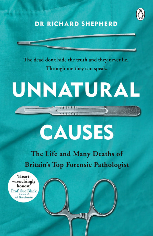 Unnatural Causes Book by Dr Richard Shepherd