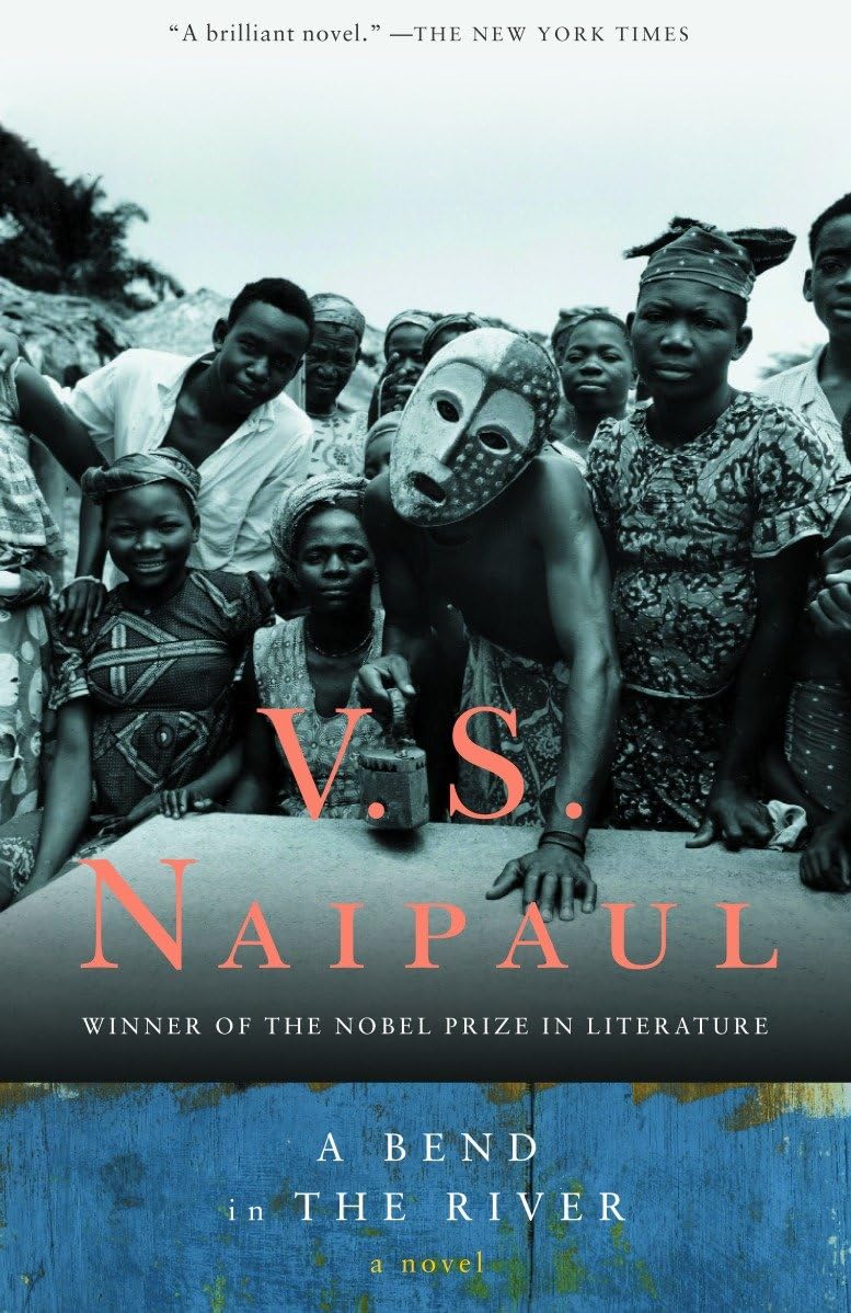 A Bend in the River Novel by V. S. Naipaul
