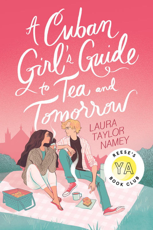 A Cuban Girl's Guide to Tea and Tomorrow Book by Laura Taylor Namey