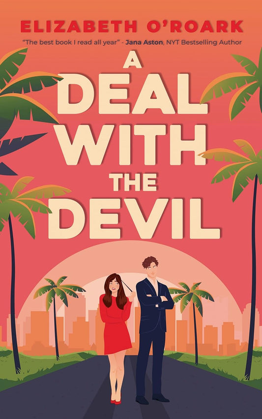 A Deal With The Devil: The Perfect Work Place, Enemies to Lovers Romcom! Book by Elizabeth O'Roark