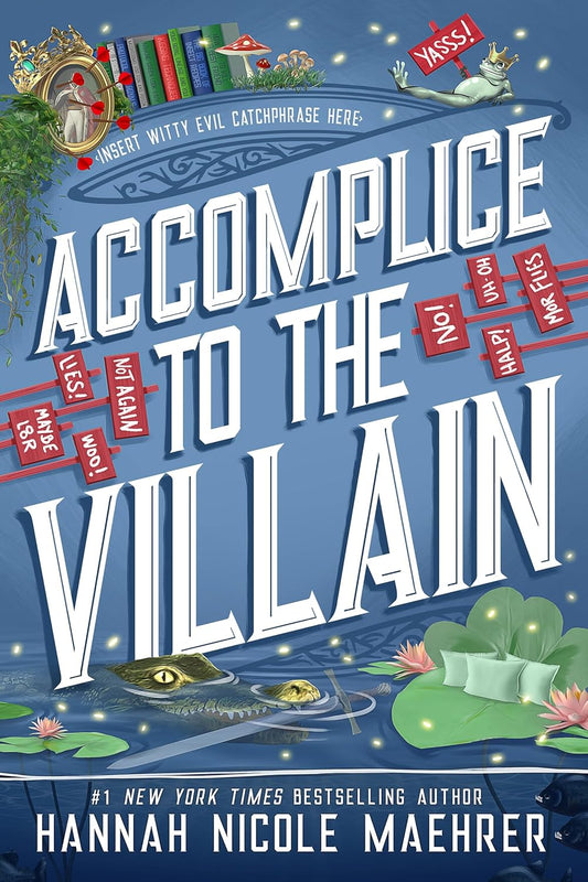 Accomplice to the Villain Book by Hannah Nicole Maehrer