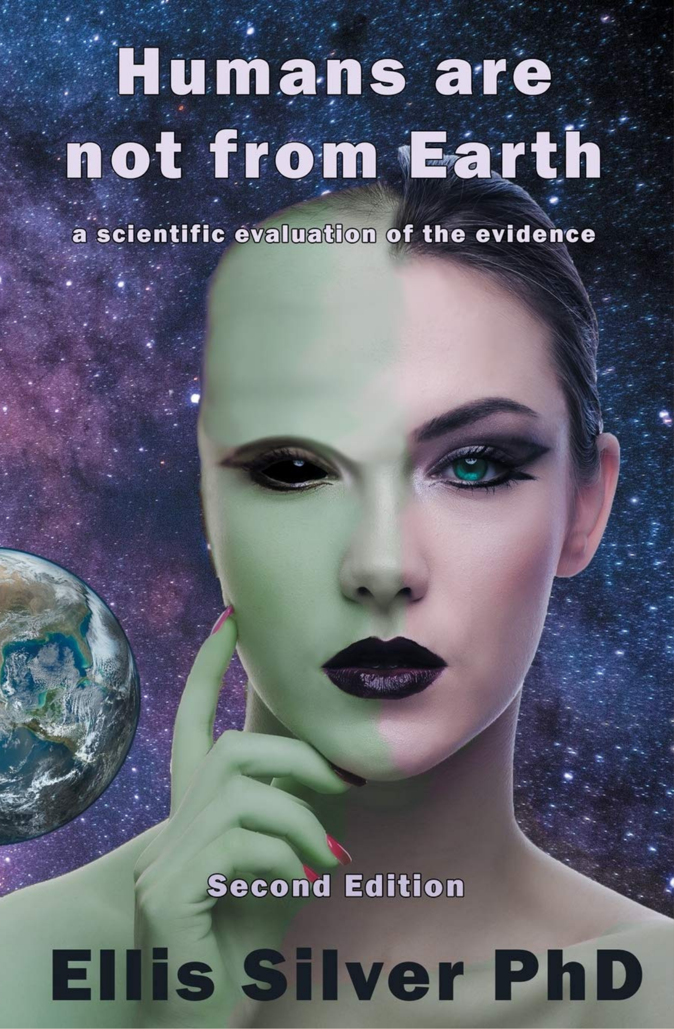 SCS- Humans Are Not From Earth: A Scientific Evaluation Of The Evidence: A Book by Ellis Silver