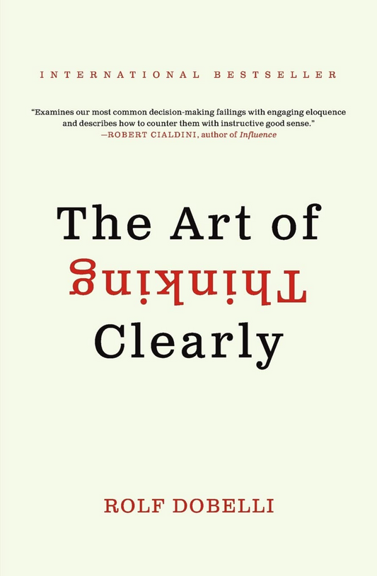 SCS- The Art of Thinking Clearly Book by Rolf Dobelli