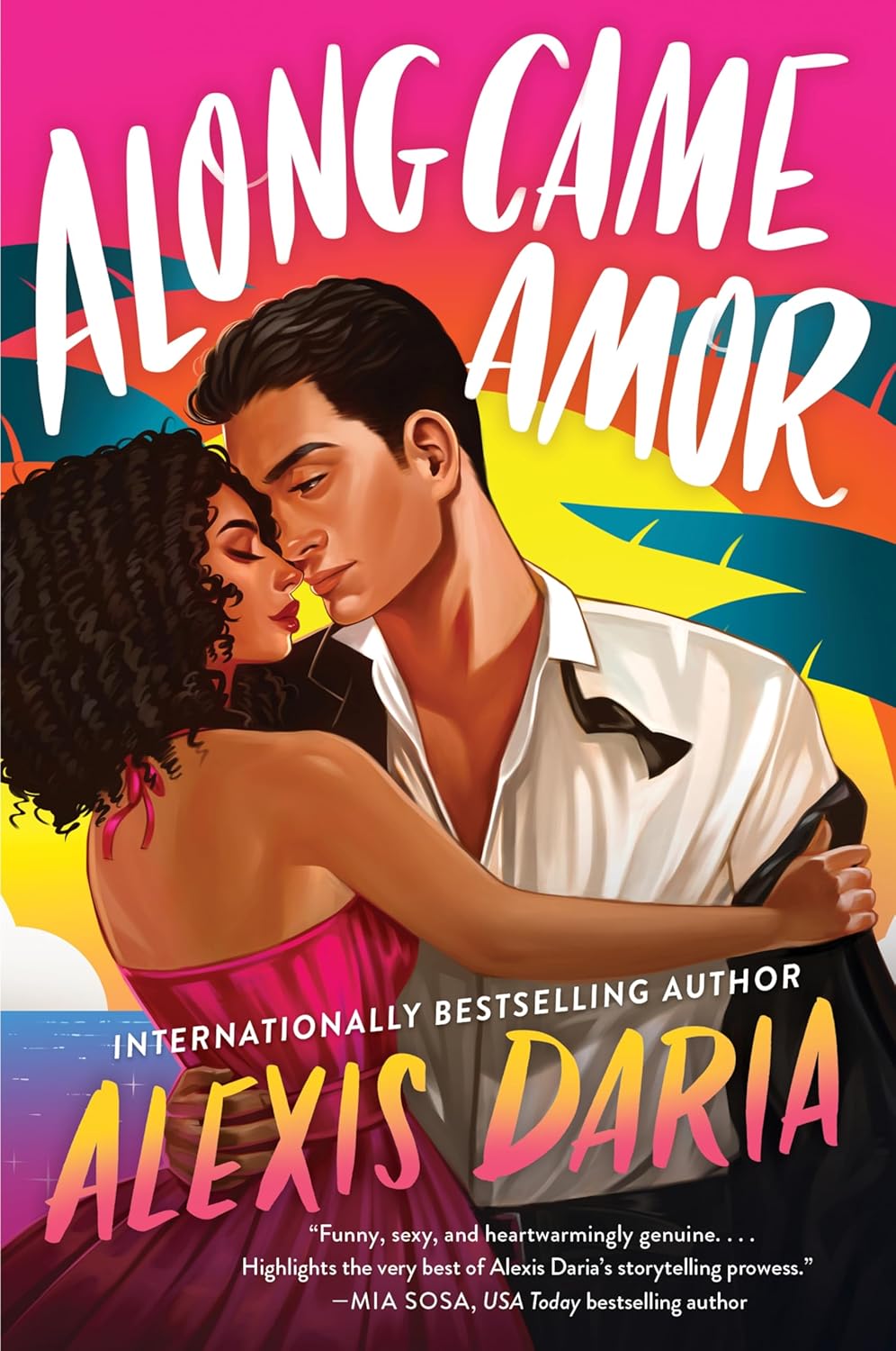 Along Came Amor Book by Alexis Daria