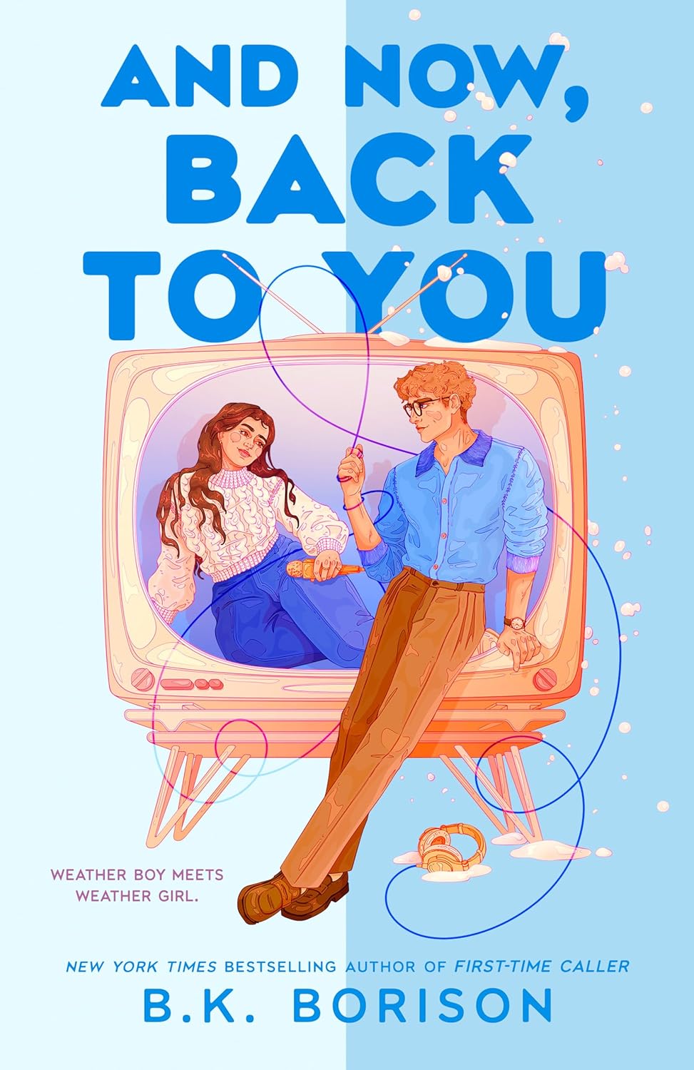 And Now, Back to You Book by B.K. Borison