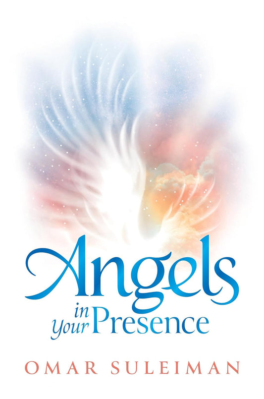 Angels in Your Presence Book by Omar Suleiman