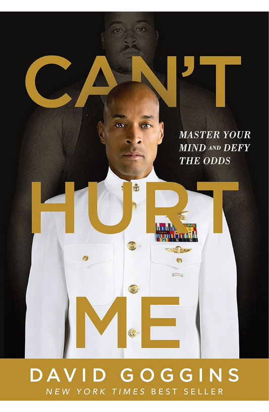 SCS- Can't Hurt Me: Master Your Mind and Defy the Odds by David Goggins