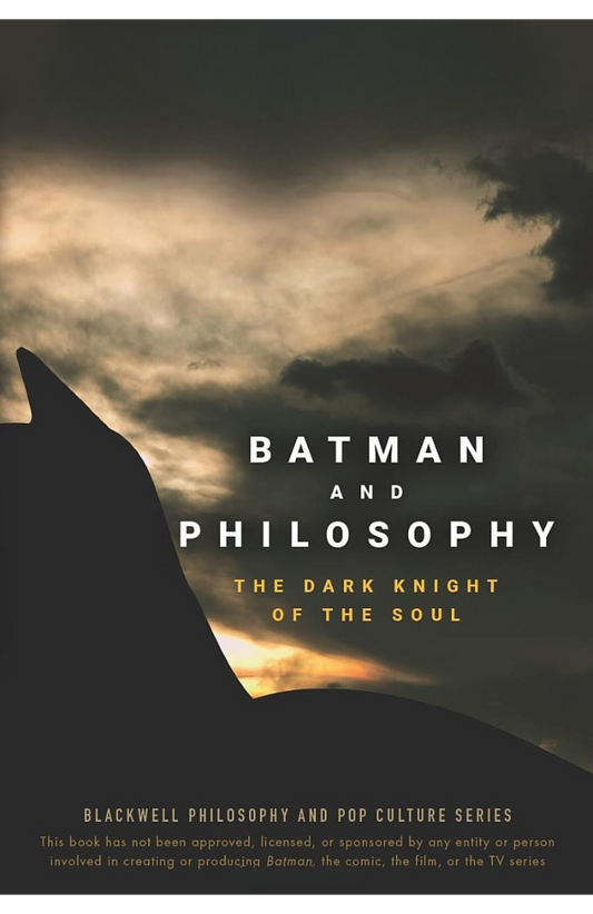 Batman and Philosophy: The Dark Knight of the Soul Book Mark D. White , Robert Arp