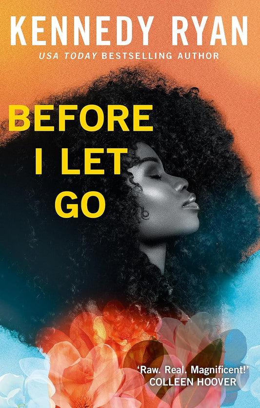 Before I Let Go Novel by Kennedy Ryan