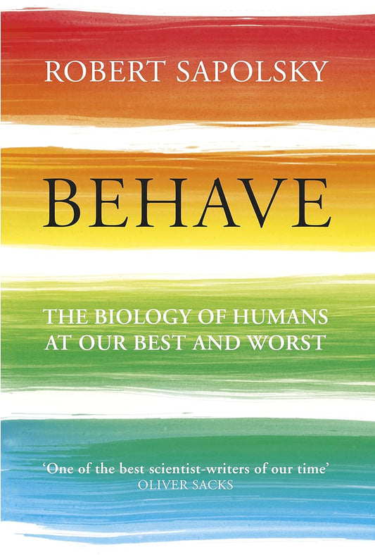 Behave Book by Robert Sapolsky