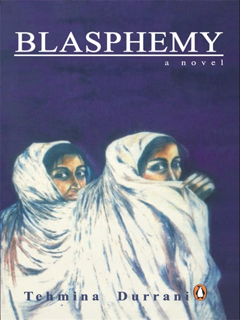Blasphemy: A Novel by Tehmina Durrani
