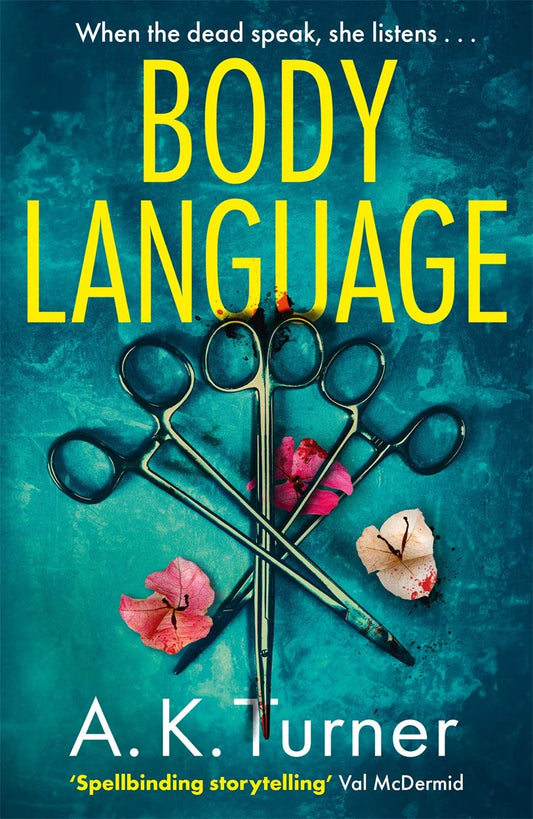 Body Language: The Must-read Forensic Mystery Set in Camden Town Book by A. K. Turner