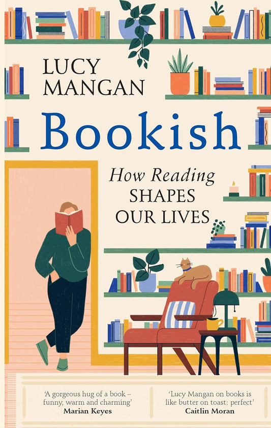 Bookish: How Reading Shapes Our Lives Book by Lucy Mangan