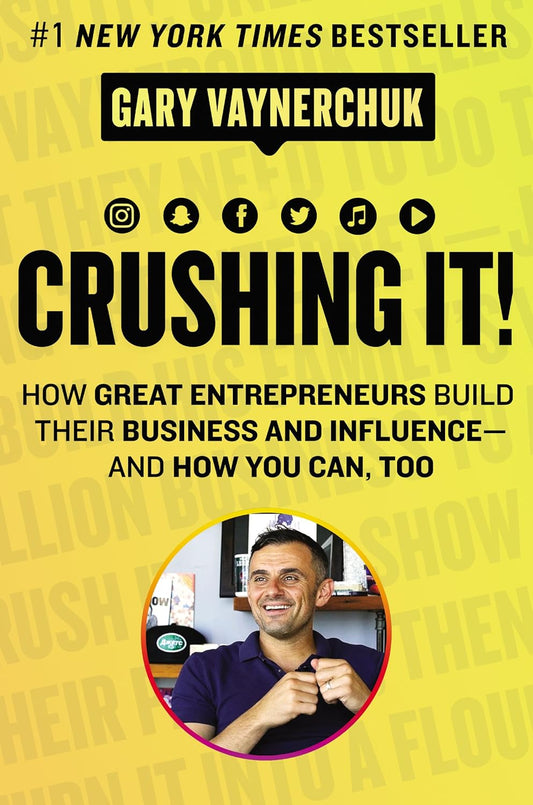 SCS - Crushing It!: How Great Entrepreneurs Build Their Business and Influence-and How You Can, Too by Gary Vaynerchuk