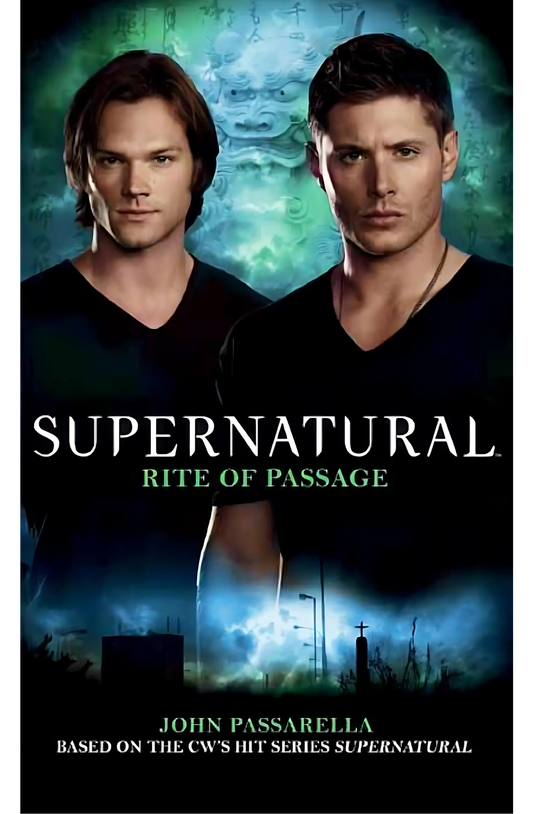 Supernatural: Rite of Passage by John Passarella