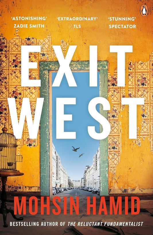 Exit West Novel by Mohsin Hamid