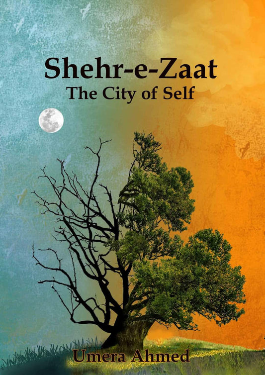 Shehr-e-Zaat Novel by Umera Ahmed