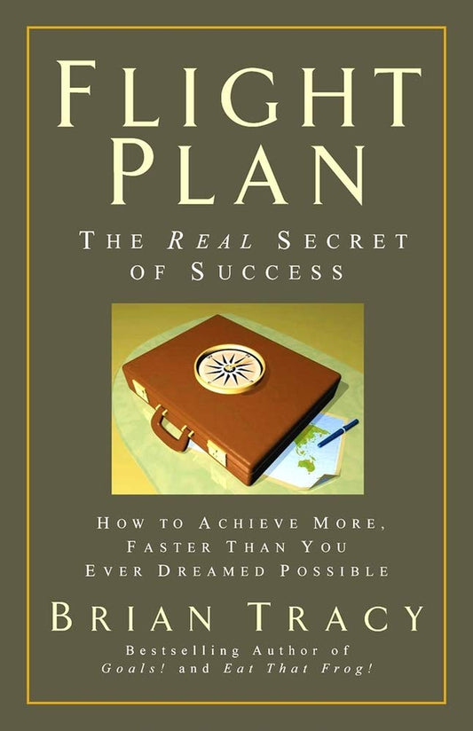 Flight Plan: The Real Secret of Success Book by Brian Tracy