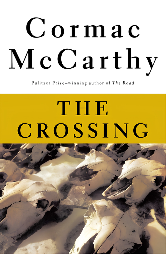 The Crossing Novel by Cormac McCarthy