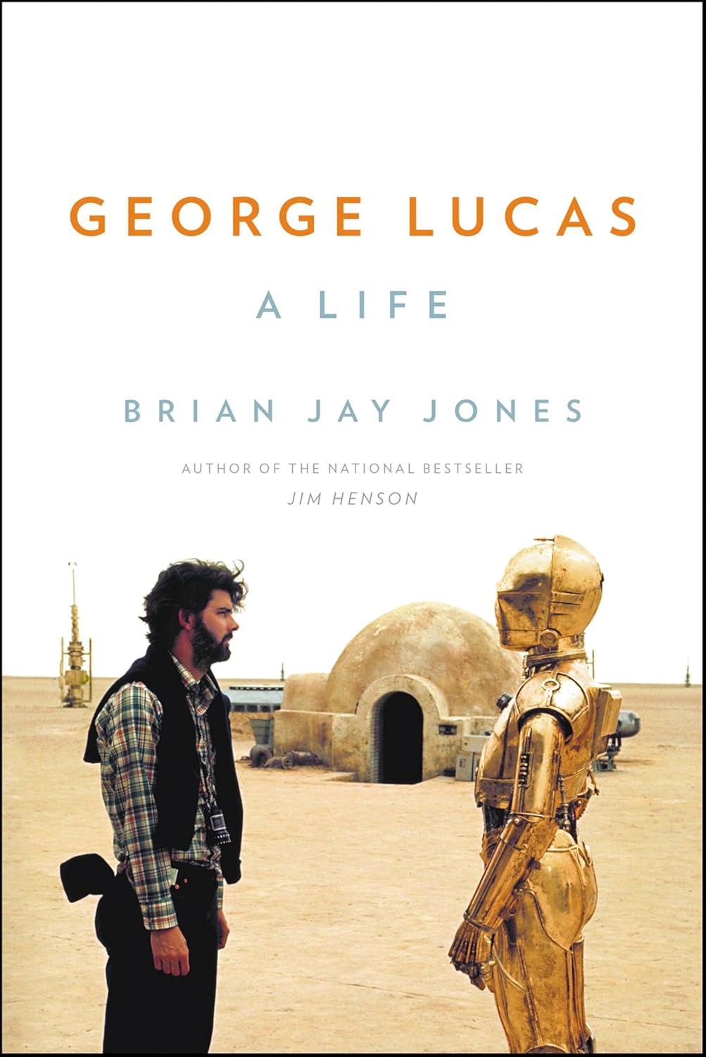 George Lucas: A Life Book by Brian Jay Jones