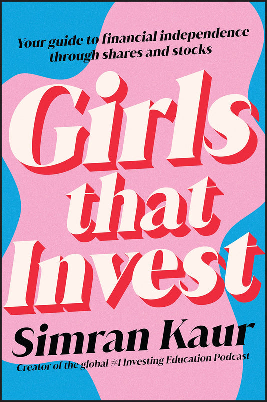 SCS - Girls That Invest: Your Guide to Financial Independence Through Shares and Stocks Book by Simran Kaur