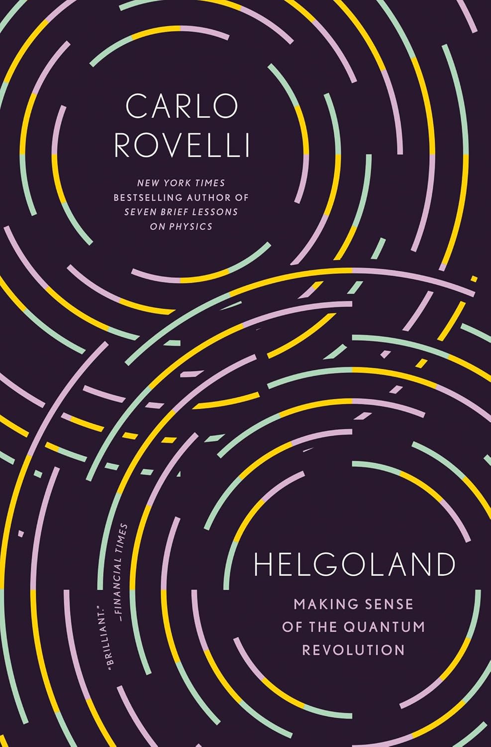 Helgoland: Making Sense of the Quantum Revolution Book by Carlo Rovelli